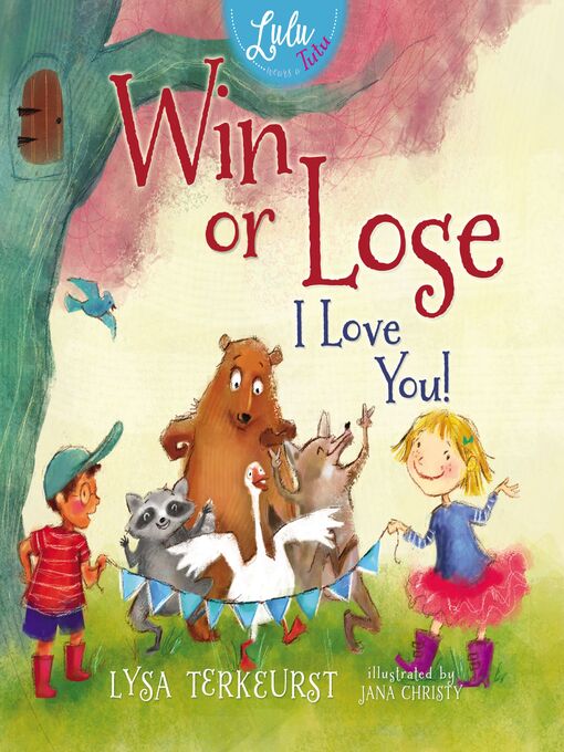 Title details for Win or Lose, I Love You! by Lysa TerKeurst - Available